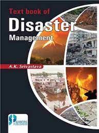 TEXT BOOK OF DISASTER MANAGEMENT - TEXT BOOK OF DISASTER MANAGEMENT